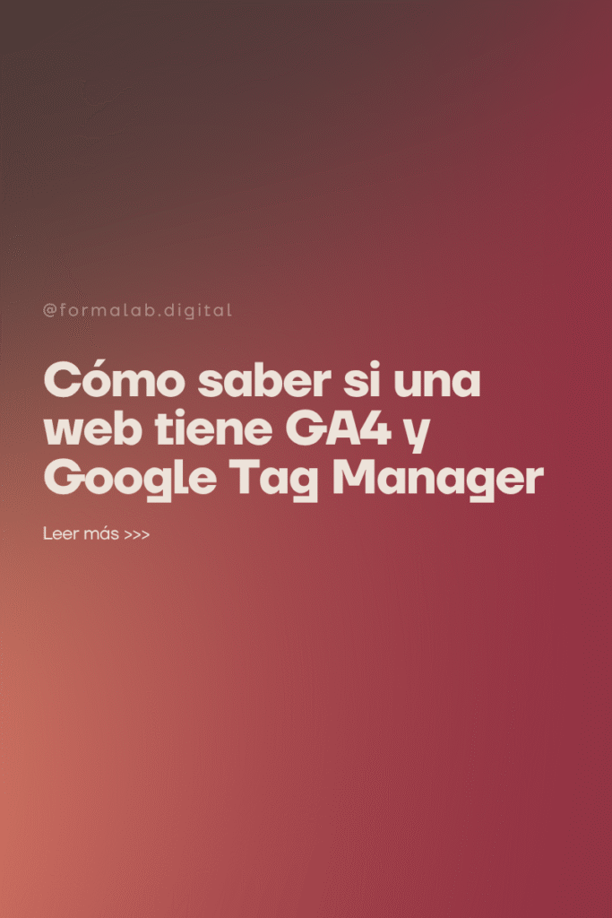 como saber si hay GA4 y GTM