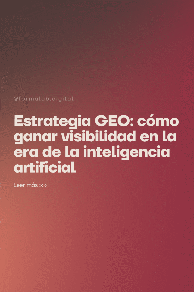 Estrategia GEO: cómo ganar visibilidad en la era de la inteligencia artificial