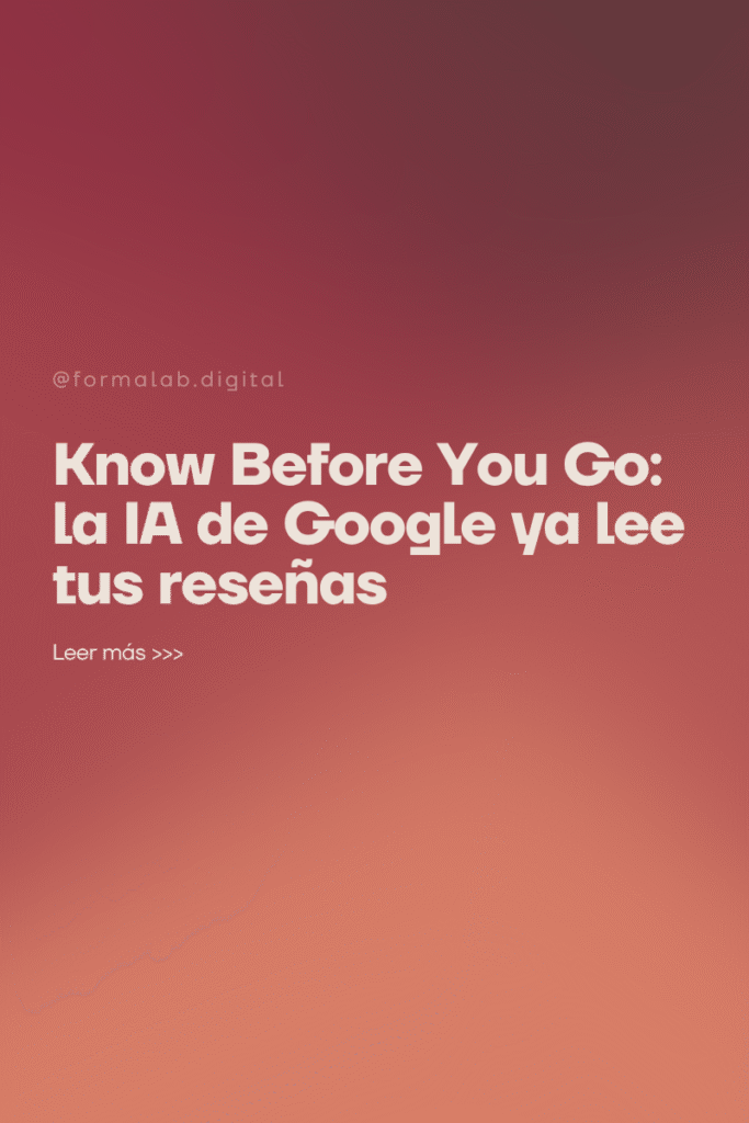 Know Before You Go: Google resume tus reseñas con IA